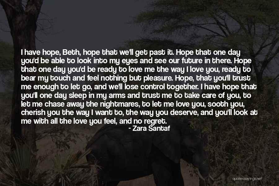 No One Deserve Me Quotes By Zara Santaf No One Deserve Me Quotes By Zara Santaf