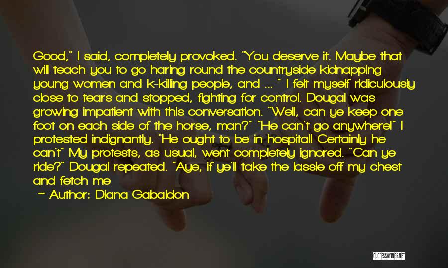 No One Deserve Your Tears Quotes By Diana Gabaldon