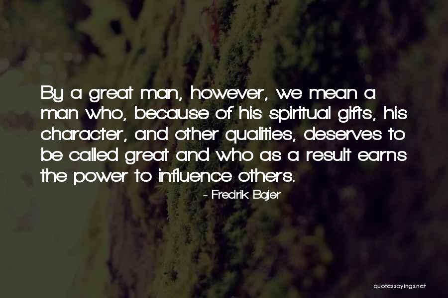 No One Deserves Me Quotes By Fredrik Bajer No One Deserves Me Quotes By Fredrik Bajer