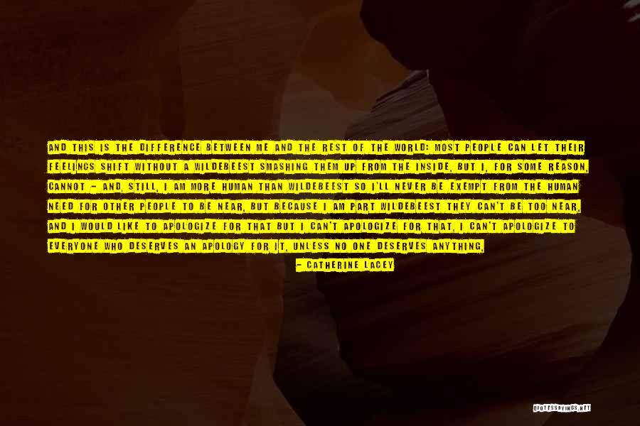 No One Deserves Quotes By Catherine Lacey No One Deserves Quotes By Catherine Lacey