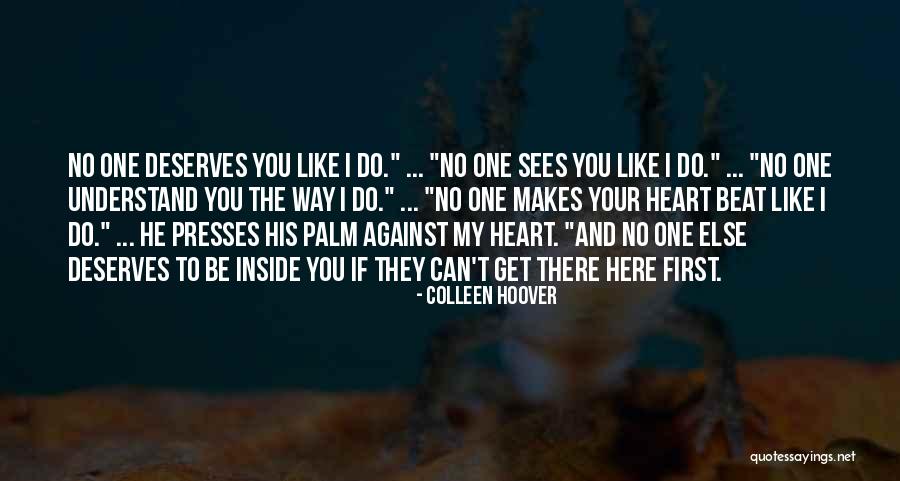 No One Deserves Quotes By Colleen Hoover No One Deserves Quotes By Colleen Hoover