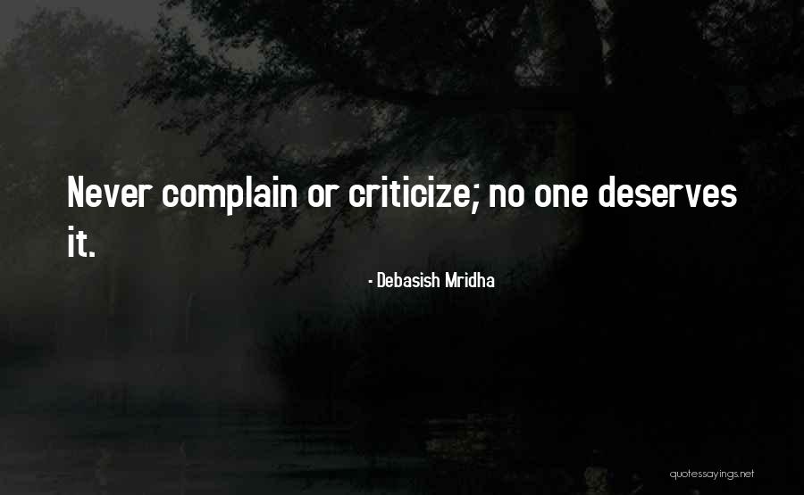 No One Deserves Quotes By Debasish Mridha No One Deserves Quotes By Debasish Mridha