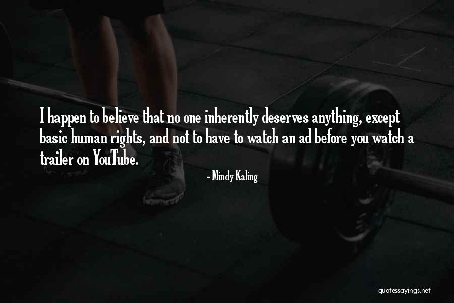 No One Deserves Quotes By Mindy Kaling No One Deserves Quotes By Mindy Kaling