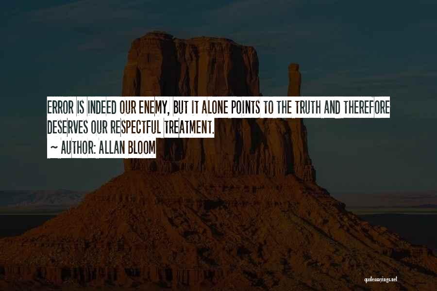 No One Deserves To Be Alone Quotes By Allan Bloom