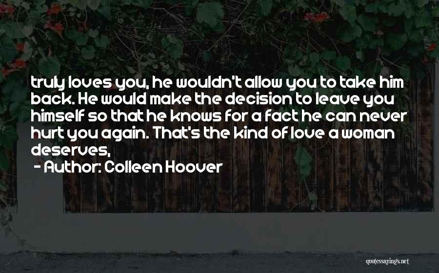 No One Deserves To Be Hurt Quotes By Colleen Hoover