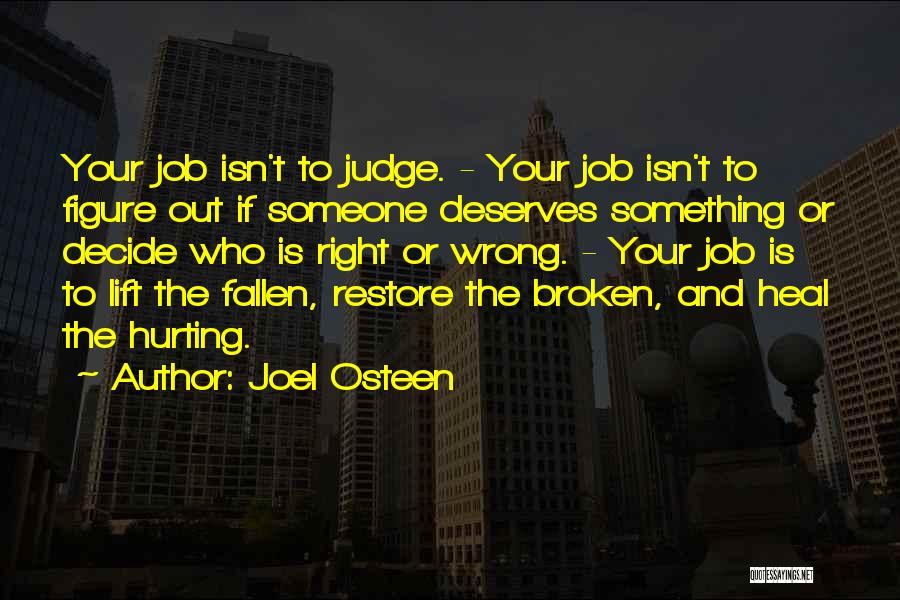 No One Deserves To Be Hurt Quotes By Joel Osteen