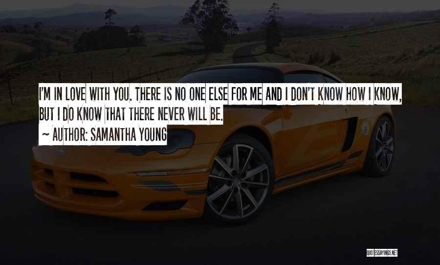 No One Else But You Quotes By Samantha Young