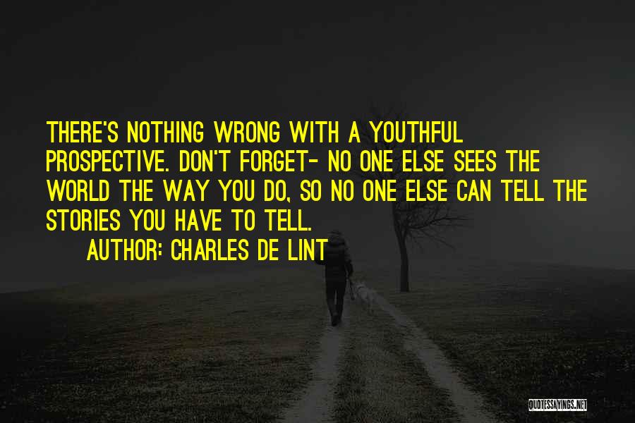 No One Else Can Have You Quotes By Charles De Lint