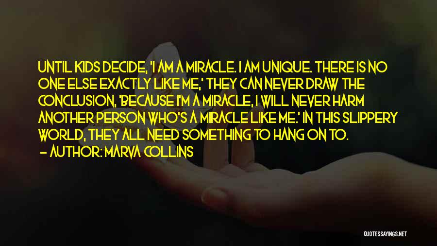 No One Else Like Me Quotes By Marva Collins
