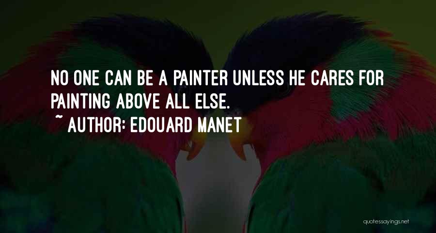 No One Else Quotes By Edouard Manet