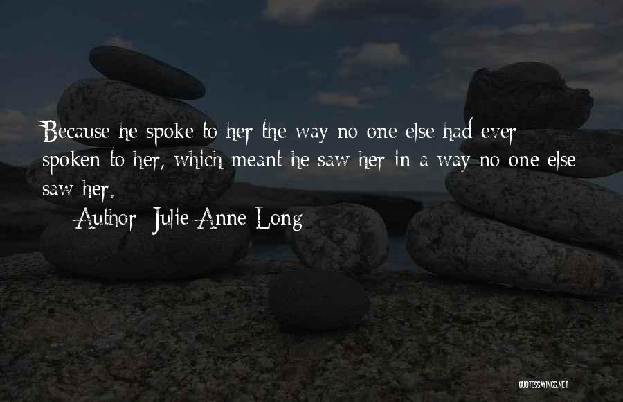 No One Else Quotes By Julie Anne Long