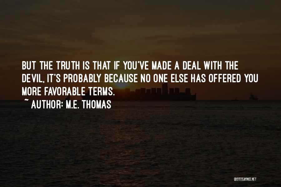 No One Else Quotes By M.E. Thomas