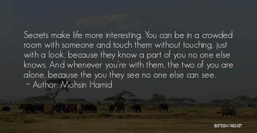 No One Else Quotes By Mohsin Hamid
