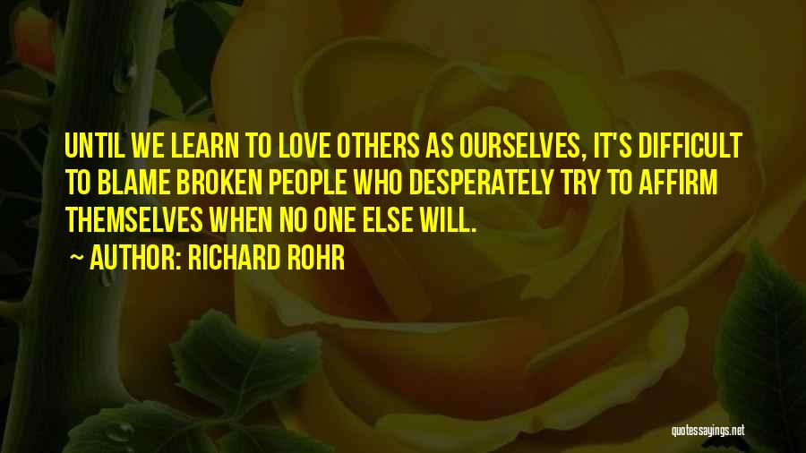 No One Else To Blame Quotes By Richard Rohr