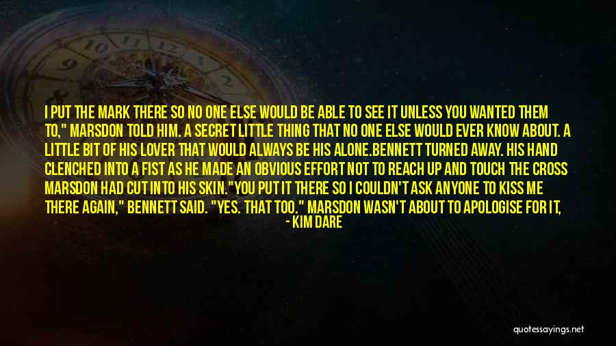 No One Ever There For Me Quotes By Kim Dare No One Ever There For Me Quotes By Kim Dare