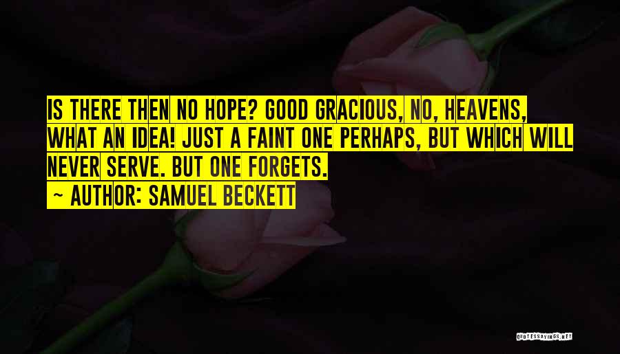 No One Forgets Quotes By Samuel Beckett