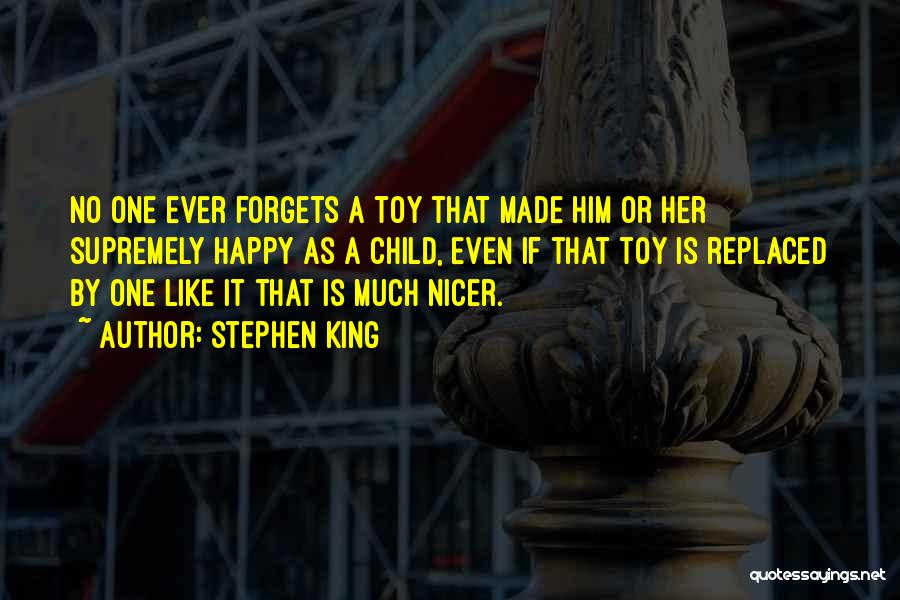 No One Forgets Quotes By Stephen King