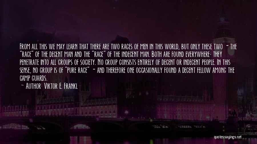 No One In The World Quotes By Viktor E. Frankl