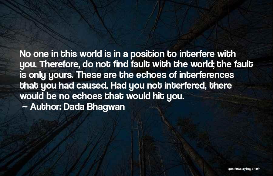 No One In This World Is Yours Quotes By Dada Bhagwan