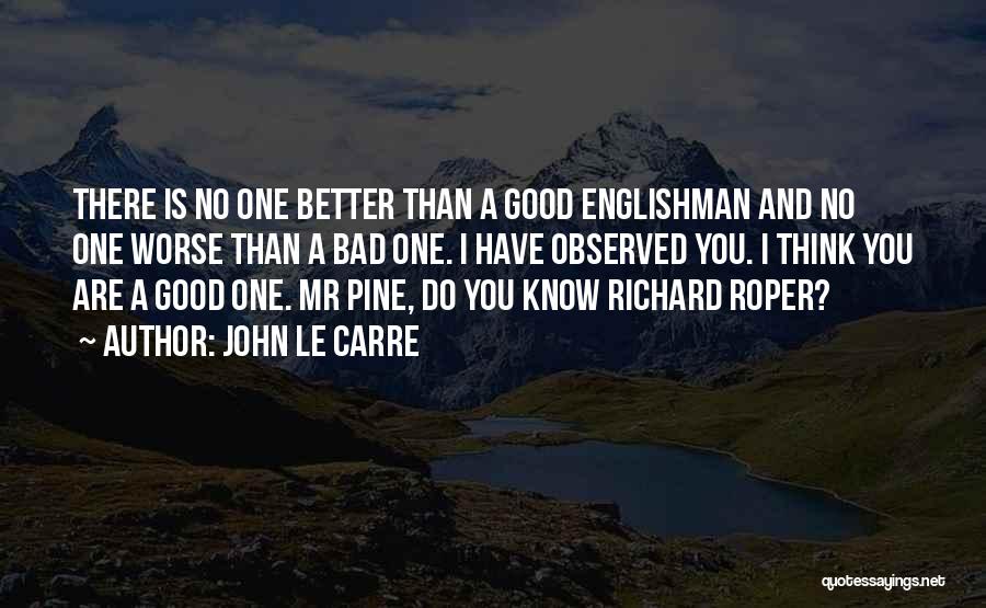 No One Is Bad Quotes By John Le Carre