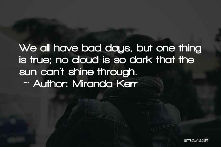 No One Is Bad Quotes By Miranda Kerr