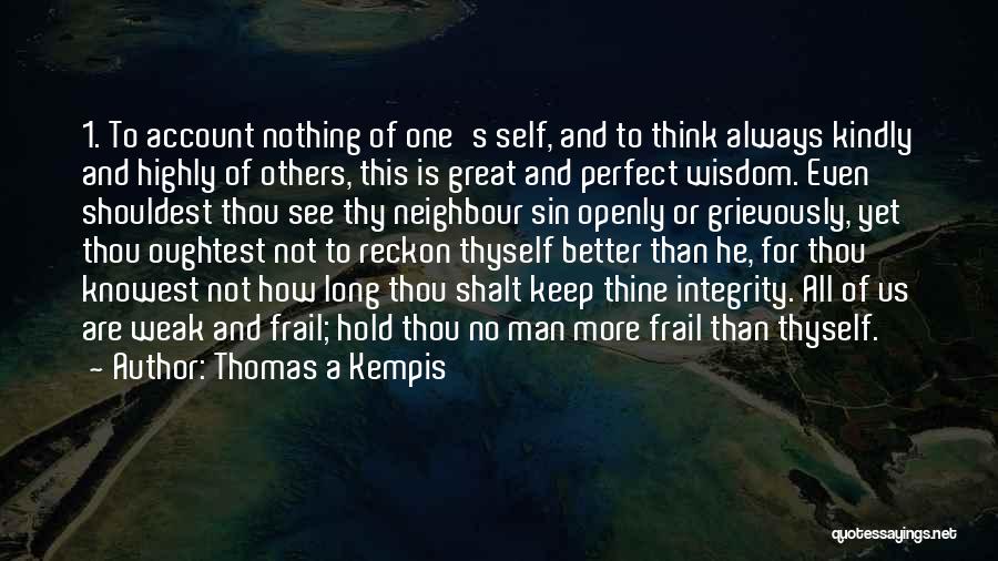 No One Is Better Than Others Quotes By Thomas A Kempis