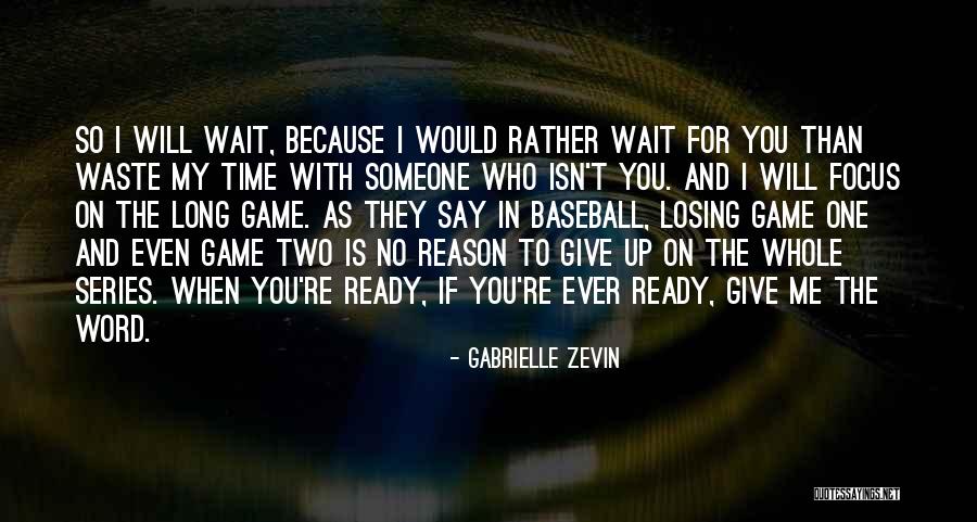 No One Is Ever Ready To Quotes By Gabrielle Zevin No One Is Ever Ready To Quotes By Gabrielle Zevin