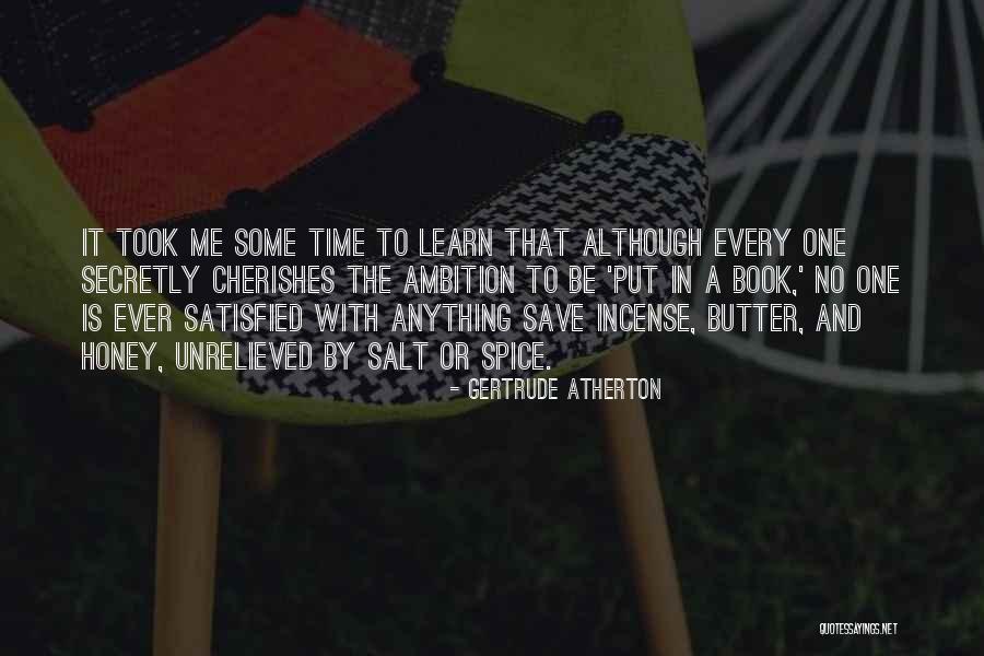 No One Is Ever Satisfied Quotes By Gertrude Atherton