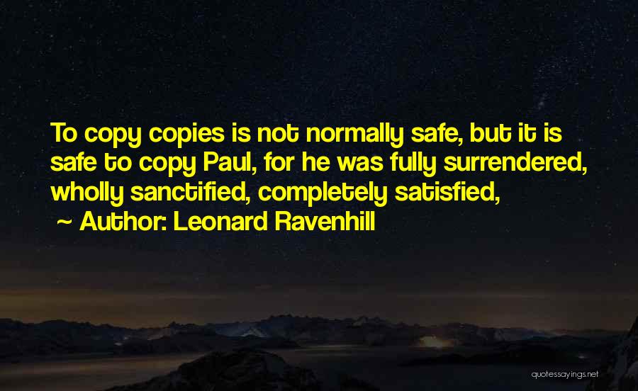 No One Is Ever Satisfied Quotes By Leonard Ravenhill