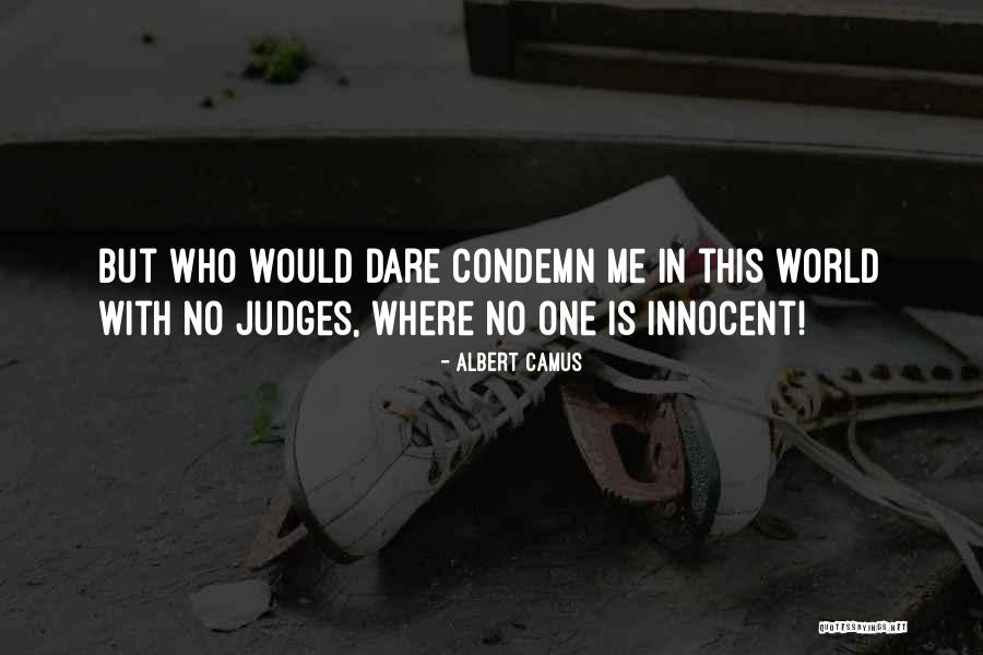 No One Is Innocent Quotes By Albert Camus No One Is Innocent Quotes By Albert Camus