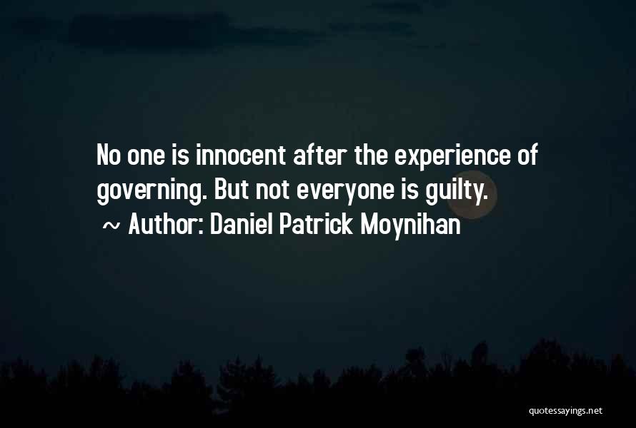 No One Is Innocent Quotes By Daniel Patrick Moynihan