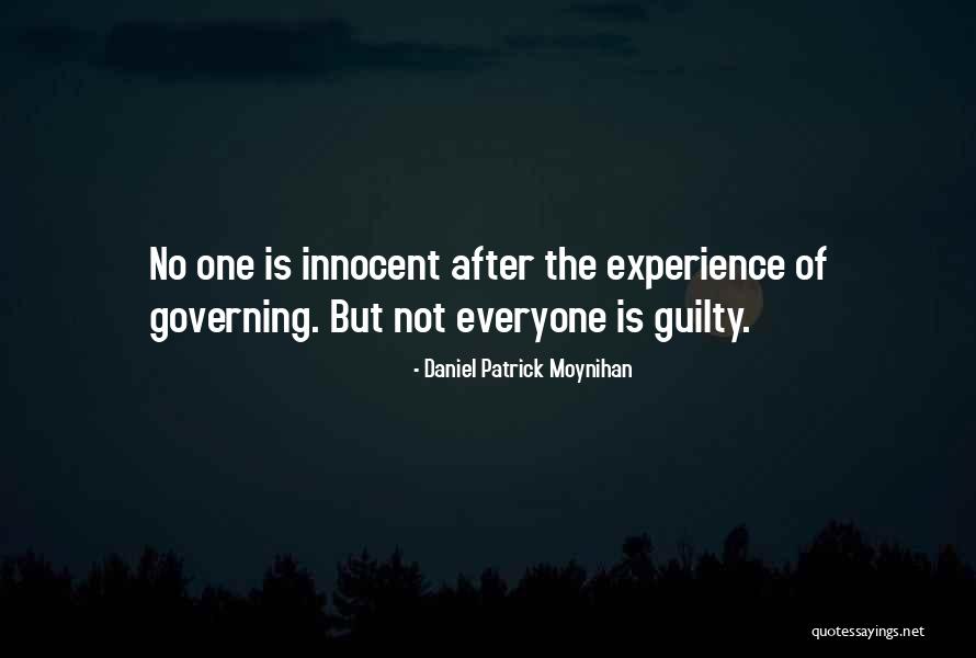 No One Is Innocent Quotes By Daniel Patrick Moynihan