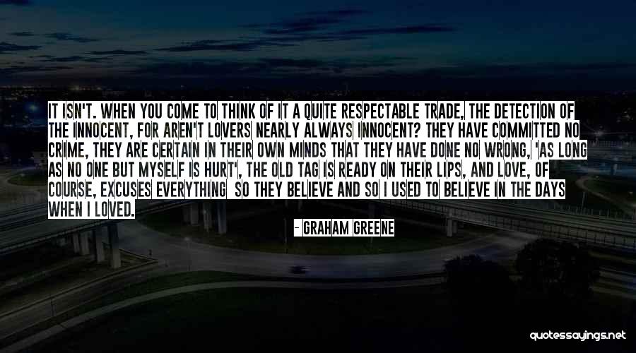No One Is Innocent Quotes By Graham Greene No One Is Innocent Quotes By Graham Greene