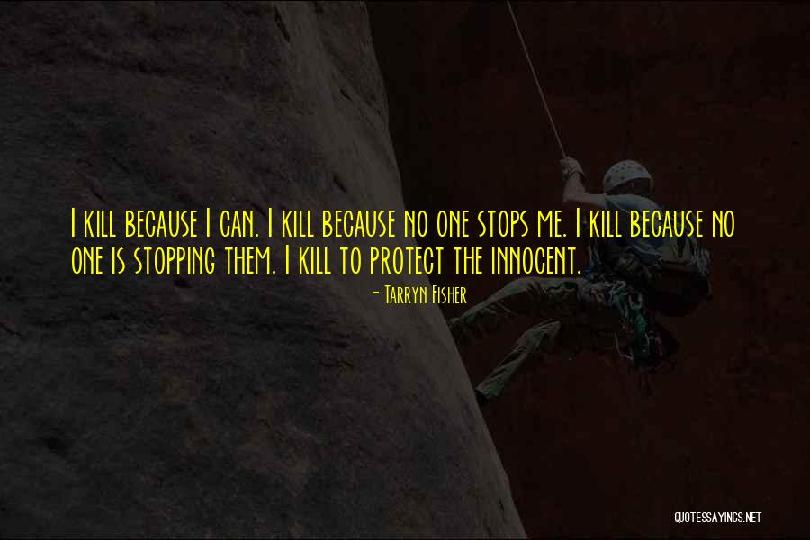 No One Is Innocent Quotes By Tarryn Fisher No One Is Innocent Quotes By Tarryn Fisher