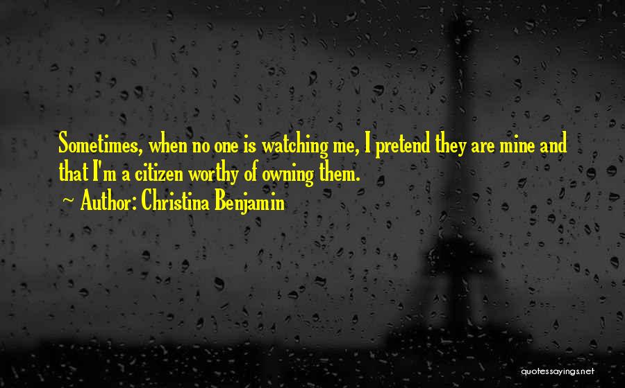 No One Is Mine Quotes By Christina Benjamin