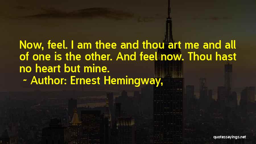 No One Is Mine Quotes By Ernest Hemingway,