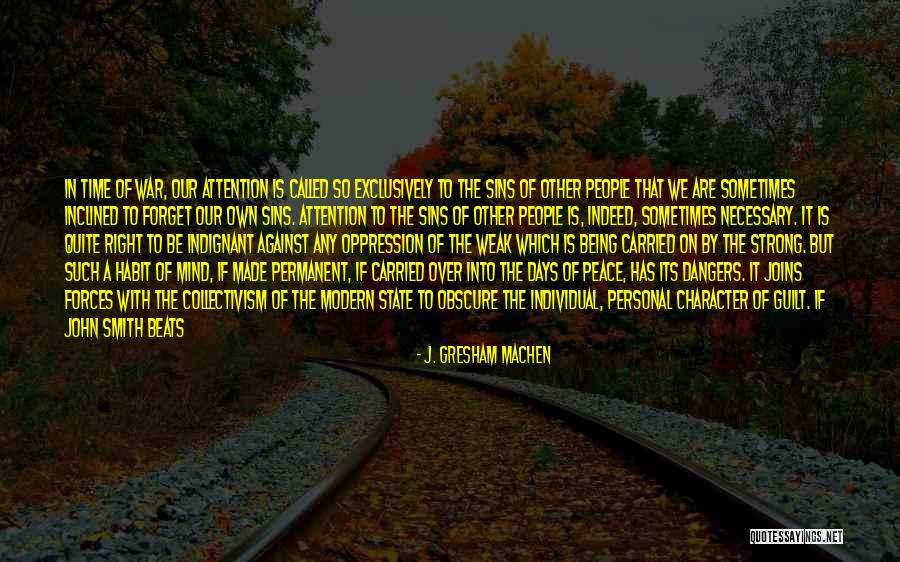 No One Is Permanent Quotes By J. Gresham Machen