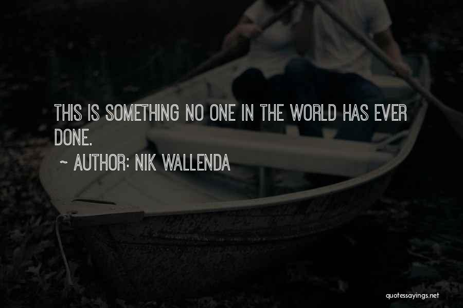 No One Is Quotes By Nik Wallenda