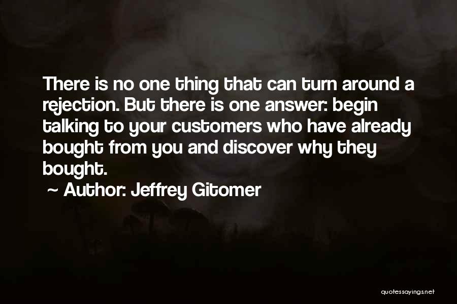 No One Is There Quotes By Jeffrey Gitomer