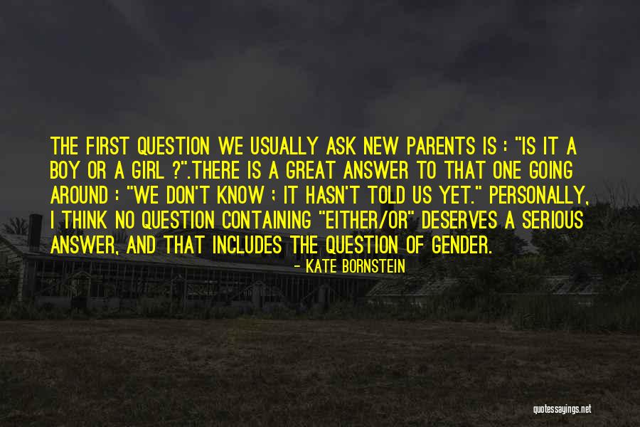 No One Is There Quotes By Kate Bornstein