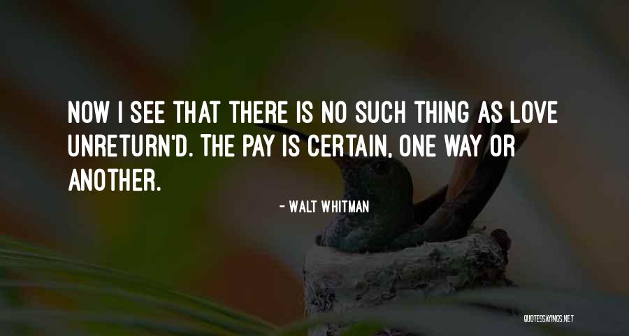 No One Is There Quotes By Walt Whitman