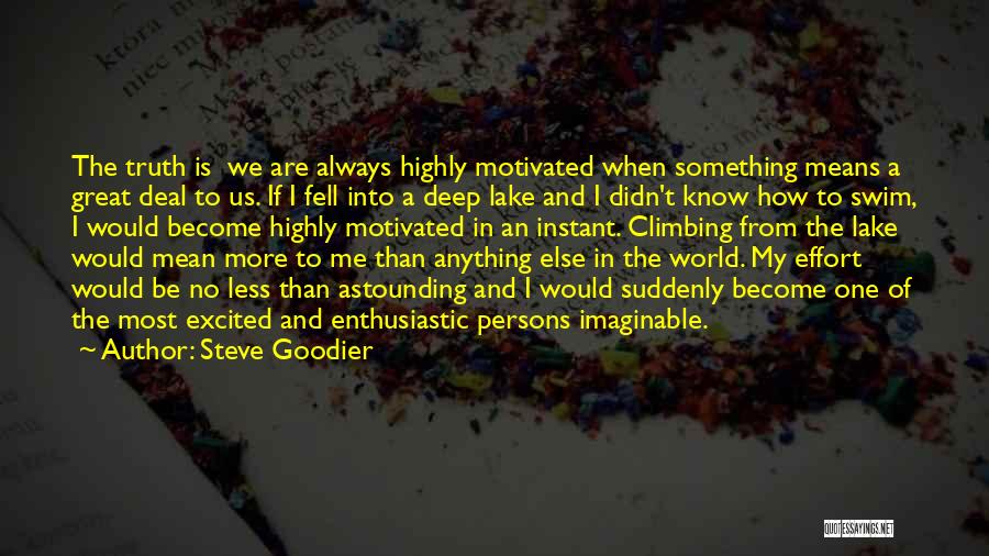 No One Know Me Quotes By Steve Goodier