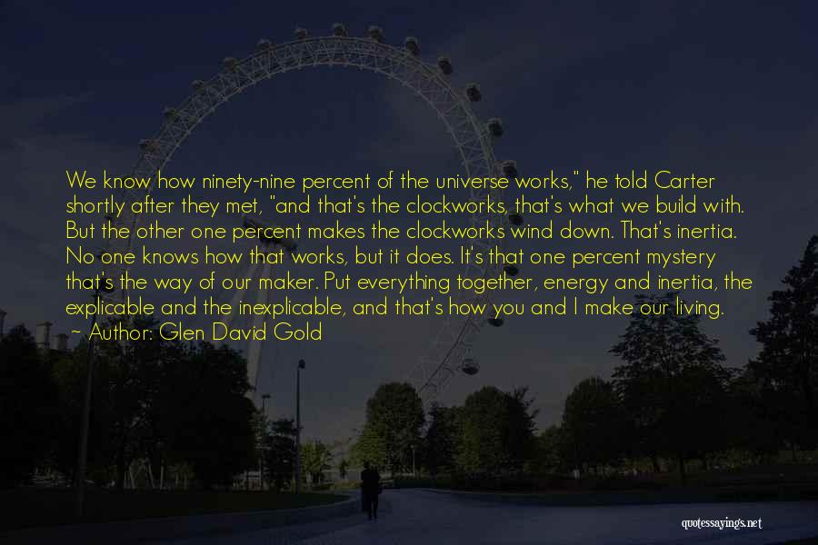 No One Knows Everything Quotes By Glen David Gold