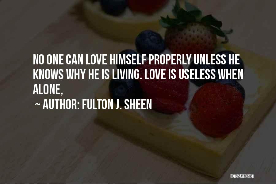 No One Knows Love Quotes By Fulton J. Sheen