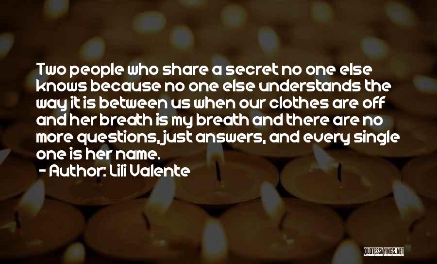No One Knows Love Quotes By Lili Valente