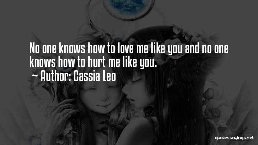No One Knows Me Like You Quotes By Cassia Leo