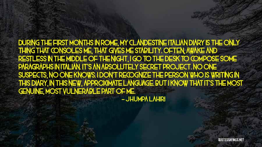 No One Knows Me Quotes By Jhumpa Lahiri No One Knows Me Quotes By Jhumpa Lahiri