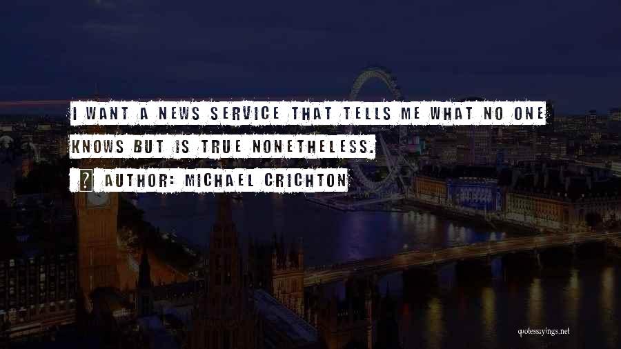 No One Knows Me Quotes By Michael Crichton