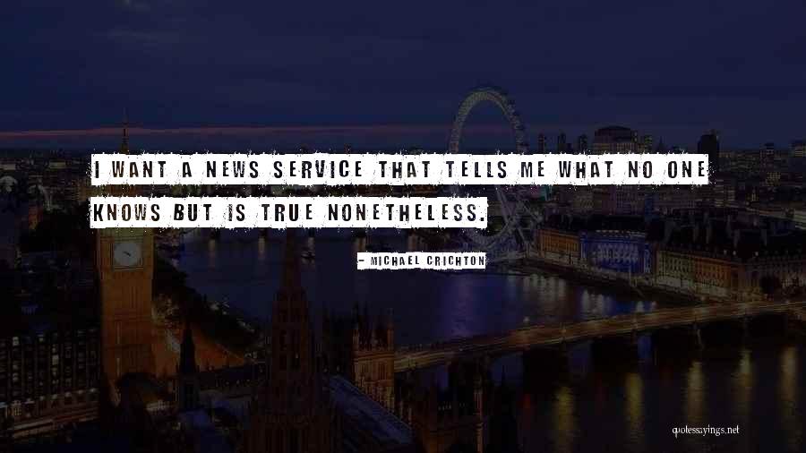 No One Knows Me Quotes By Michael Crichton No One Knows Me Quotes By Michael Crichton