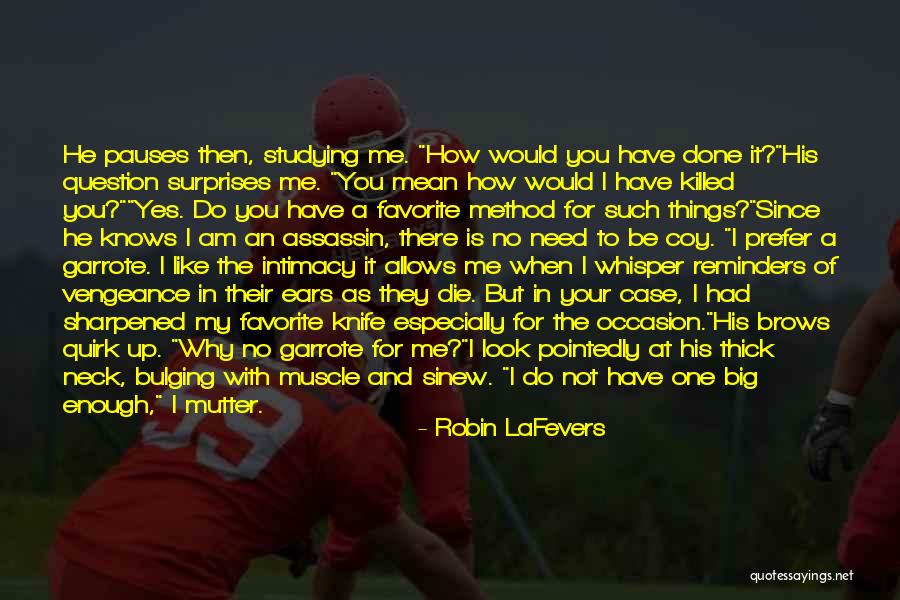 No One Knows Me Quotes By Robin LaFevers No One Knows Me Quotes By Robin LaFevers